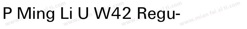P Ming Li U W42 Regu字体转换